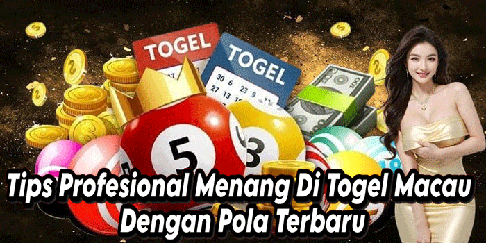 Tips Profesional Menang Di Togel Macau Dengan Pola Terbaru